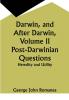 Darwin and After Darwin Volume II Post-Darwinian Questions: Heredity and Utility