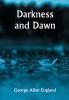 Darkness and Dawn