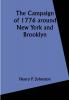 The Campaign of 1776 around New York and Brooklyn