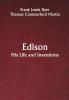 Edison; His Life and Inventions