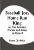 Baseball Joe Home Run King; or The Greatest Pitcher and Batter on Record