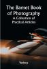 The Barnet Book of Photography: A Collection of Practical Articles