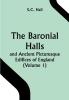 The Baronial Halls and Ancient Picturesque Edifices of England (Volume 1)