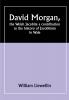 David Morgan the Welsh Jacobite a contribution to the history of Jacobitism in Wale