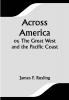 Across America; Or The Great West and the Pacific Coast