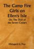 The Camp Fire Girls on Ellen's Isle; Or The Trail of the Seven Cedars