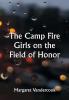 The Camp Fire Girls on the Field of Honor