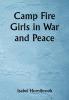 Camp Fire Girls in War and Peace