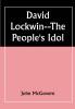 David Lockwin--The People's Idol