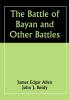 The Battle of Bayan and Other Battles