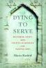 Dying to Serve