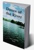 Dance of the River