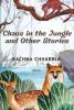 Chaos in the Jungle and Other Stories