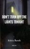 Don't Turn off the Lights Tonight