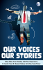 Our Voices: Our Stories