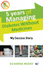 Five Years of Managing Diabetes Without Medicine