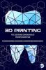 3D Printing- The Defining Dimension of Prosthodontics