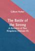 The Battle of the Strong; A Romance of Two Kingdoms (Volume II)