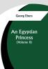 An Egyptian Princess  (Volume II)