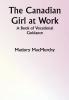 The Canadian Girl at Work: A Book of Vocational Guidance