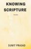 KNOWING SCRIPTURE VOLUME I