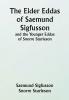 The Elder Eddas of Saemund Sigfusson; and the Younger Eddas of Snorre Sturleson