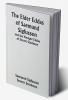 The Elder Eddas of Saemund Sigfusson; and the Younger Eddas of Snorre Sturleson