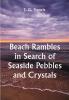 Beach Rambles in Search of Seaside Pebbles and Crystals; With Some Observations on the Origin of the Diamond and Other Precious Stones