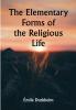 The Elementary Forms of the Religious Life