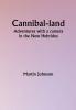 Cannibal-land: Adventures with a camera in the New Hebrides