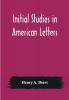 Initial Studies in American Letters