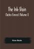 The Ink-Stain (Tache d'encre) (Volume I)