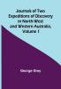 Journals of Two Expeditions of Discovery in North-West and Western Australia Volume 1