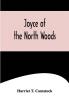 Joyce of the North Woods