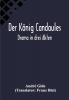 Der König Candaules: Drama in drei Akten