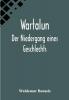 Wartalun: Der Niedergang eines Geschlechts