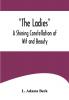 The Ladies: A Shining Constellation of Wit and Beauty