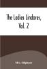 The Ladies Lindores Vol. 2