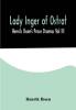 Lady Inger of Ostrat: Henrik Ibsen's Prose Dramas Vol III