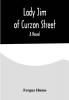 Lady Jim of Curzon Street A Novel