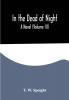 In the Dead of Night. A Novel (Volume III)