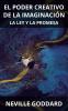 El poder creativo de la Imaginación: La Ley y la Promesa (Spanish)