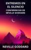 Entremos en el Silencio: Conferencias de Neville Goddard (Spanish)