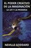 El poder creativo de la Imaginación: La Ley y la Promesa (Spanish)