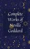 Complete Works of Neville Goddard