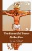 The Essential Tozer Collection: The Pursuit of God; The Purpose of Man; and The Crucified Life