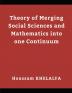 Theory of Merging Social sciences and Mathematics into one continuum