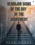 10 Major Signs of the Day of Judgement