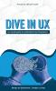 Dive in Ux : An Overall Guide to Understand User Experience