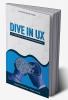 Dive in Ux : An Overall Guide to Understand User Experience